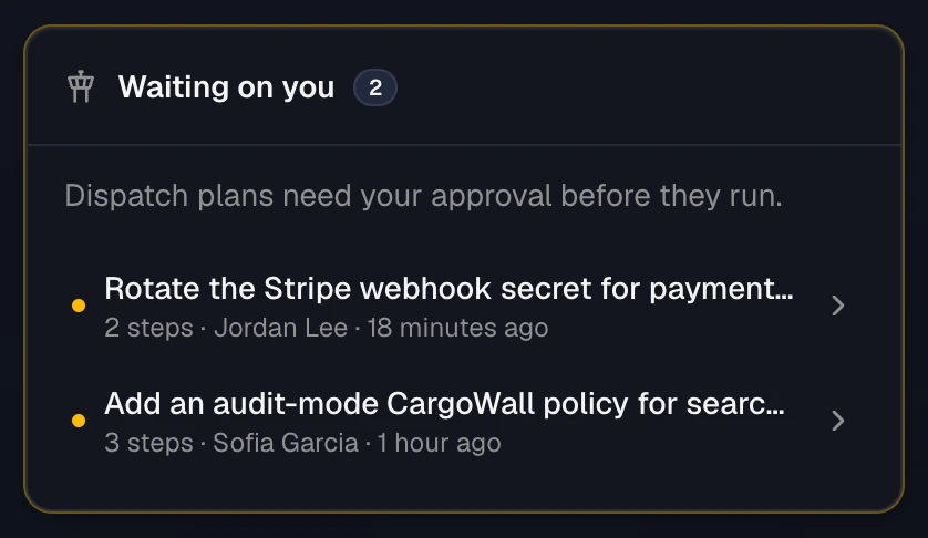The Waiting on you card on the org dashboard, listing two Dispatch plans that need approval with their step counts, authors, and age.