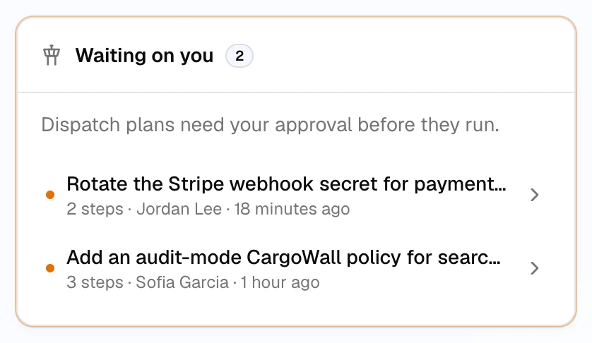 The Waiting on you card on the org dashboard, listing two Dispatch plans that need approval with their step counts, authors, and age.