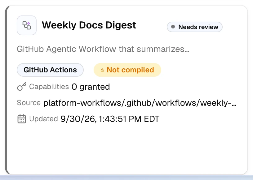 A catalog card for the Weekly Docs Digest GitHub Actions agent with a Needs review status and an amber Not compiled badge.
